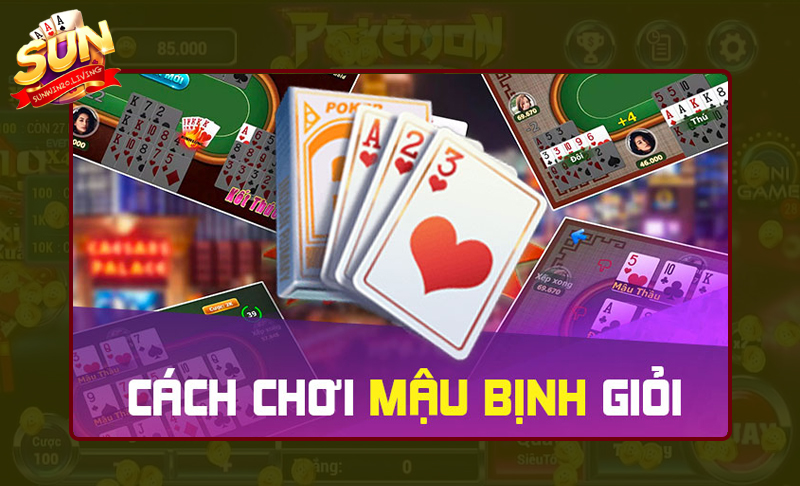 Các kỹ thuật chơi Mậu Binh luôn thắng