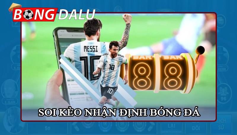Khám phá soi kèo nhận định bóng đá là gì?